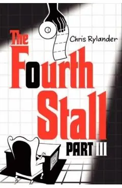The Fourth Stall, Part III