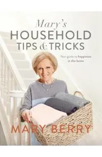 Mary's Household Tips and Tricks