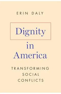 Dignity in America: Transforming Social Conflicts