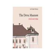 The Deva Museum. Arch over time