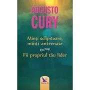 Minti sclipitoare, minti antrenate. Fii propriul tau lider. Editie revizuita