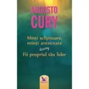 Minti sclipitoare, minti antrenate. Fii propriul tau lider. Editie revizuita