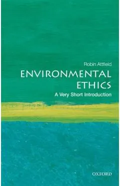 Environmental Ethics: A Very Short Introduction