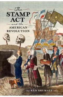 The Stamp ACT and the American Revolution