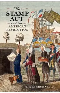 The Stamp ACT and the American Revolution