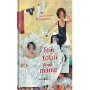 Stiu totul despre mame