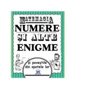 Matemagia. Numere si alte enigme si povestile din spatele lor