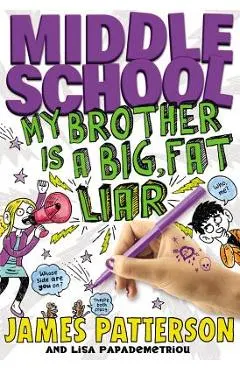 Middle School: My Brother Is a Big, Fat Liar