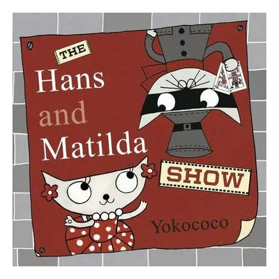The Hans and Matilda Show