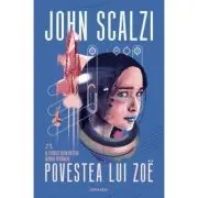 Povestea lui Zoe. Seria Razboiul batranilor, partea 4