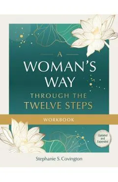 A Woman's Way Through the Twelve Steps Workbook