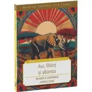 Aur, fildes si abanos. Marile imperii africane