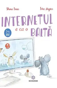 Internetul e ca o baltă - Paperback - Shona Innes
