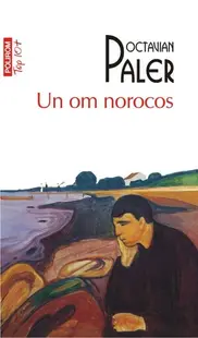 Un om norocos (Top 10+) - Paperback brosat - Octavian Paler