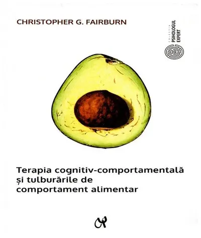 Terapia cognitiv-comportamentală și tulburările de comportament alimentar - Paperback brosat - Christopher G. Fairburn