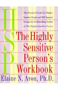 The Highly Sensitive Person's Workbook