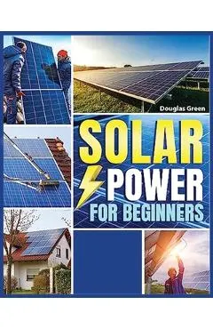 Solar Power for Beginners: Building Your Own Sustainable Energy Source
