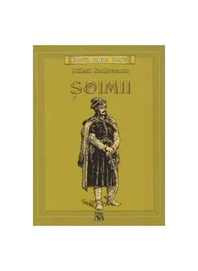 Șoimii - Paperback brosat - Mihail Sadoveanu