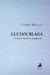Lucian Blaga. Geneza lumilor imaginare