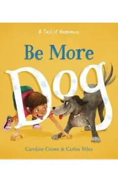 Be More Dog