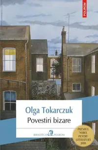 Povestiri bizare - Paperback brosat - Olga Tokarczuk