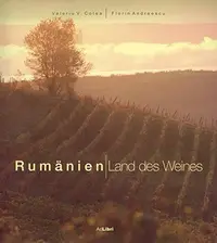 Rumänien. Land des Weines - Hardcover - Valeriu V. Cotea