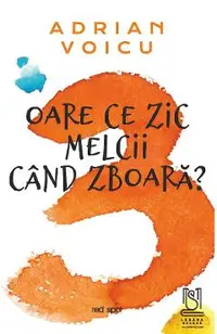 eBook Oare ce zic melcii cand zboara?