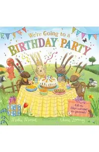 We're Going to a Birthday Party: A Lift-The-Flap Adventure