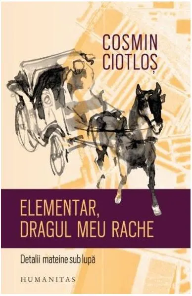 Elementar, dragul meu Rache - Paperback brosat - Cosmin Ciotloş