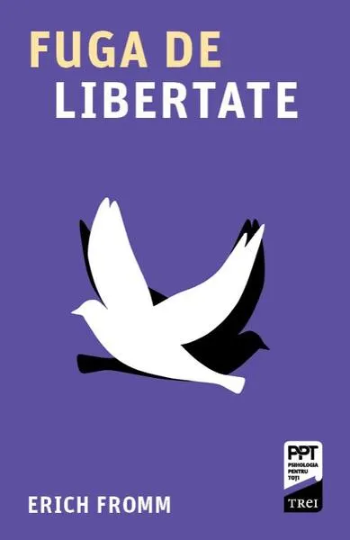 Fuga de libertate - Paperback brosat - Erich Fromm