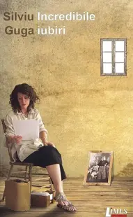 Incredibile iubiri - Paperback brosat - Silviu Guga