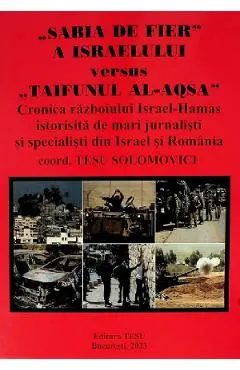 Sabia de fier a Israelului versus Taifunul Al-Aqsa