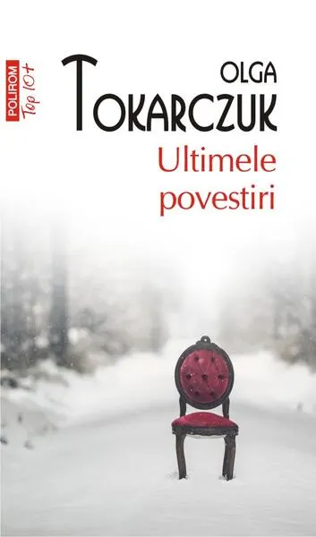 Ultimele povestiri (Top10+) - Paperback brosat - Olga Tokarczuk