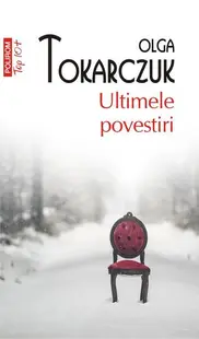 Ultimele povestiri (Top10+) - Paperback brosat - Olga Tokarczuk