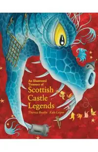 Illustrated Treasury of Scottish Castle Legends