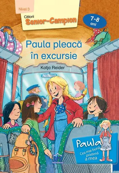 Paula pleacă în excursie - Nivel 3 - Paperback brosat - Franziska Harvey, Katja Reider