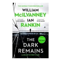 Dark Remains, Ian Rankin, William McIlvanney