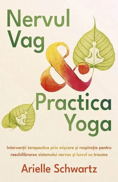 Nervul vag și practica yoga - Paperback brosat - Arielle Schwartz