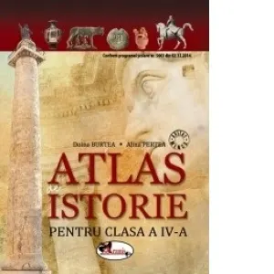 Atlas de istorie pentru clasa a IV-a