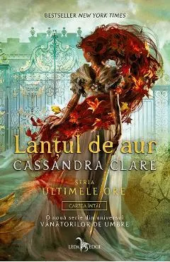 eBook Lantul de aur. Seria Ultimele ore Vol.1