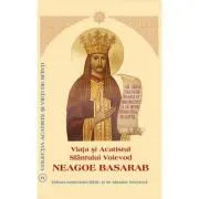 Viata si Acatistul Sfantului Voievod Neagoe Basarab