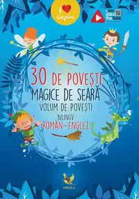 30 de povești magice de seară. Volum de povești bilingv român-englez - Paperback brosat - ***