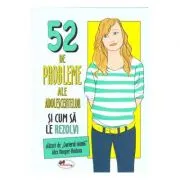 52 de probleme ale adolescentelor si cum sa le rezolvi