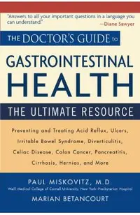 The Doctor's Guide to Gastrointestinal Health: The Ultimate Resource