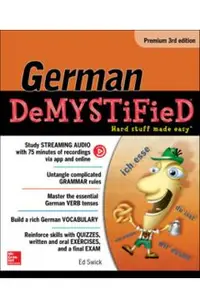 German Demystified, Premium 3rd Edition - Ed Swick