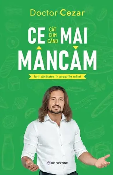 Ce mai mâncăm - Paperback brosat - Doctor Cezar