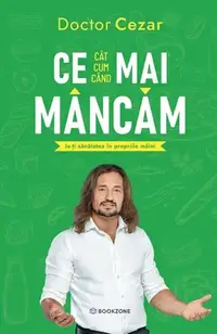 Ce mai mâncăm - Paperback brosat - Doctor Cezar