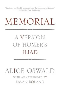 Memorial: A Version of Homer's Iliad