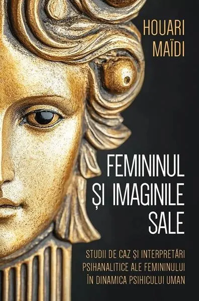 Femininul și imaginile sale - Paperback brosat - Houari Maïdi