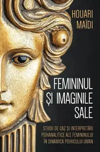 Femininul și imaginile sale - Paperback brosat - Houari Maïdi